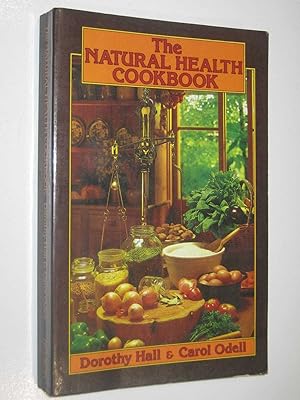 Immagine del venditore per The Natural Health Cookbook venduto da Manyhills Books