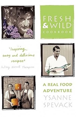 Seller image for Fresh and Wild Cookbook : A Real Food Adventure for sale by GreatBookPrices