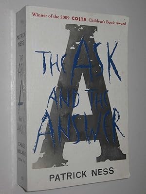 Imagen del vendedor de The Ask and the Answer - Chaos Walking Series #1 a la venta por Manyhills Books