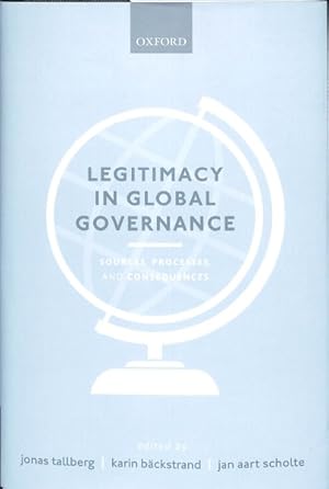 Seller image for Legitimacy in Global Governance : Sources, Processes, and Consequences for sale by GreatBookPrices