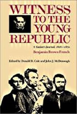 Seller image for Witness to the Young Republic : A Yankees Journal, 1828-1870 for sale by GreatBookPrices