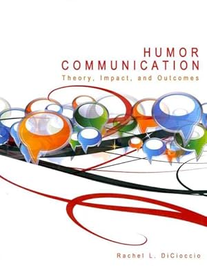 Immagine del venditore per Humor Communication : Theory, Impact, and Outcomes venduto da GreatBookPrices