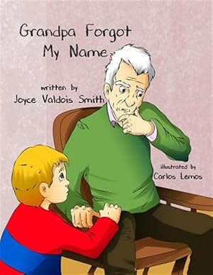 Seller image for Grandpa Forgot My Name for sale by GreatBookPrices