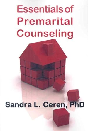 Seller image for Essentials of Premarital Counseling : Creating Compatible Couples for sale by GreatBookPrices