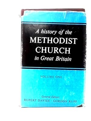 Bild des Verkufers fr A History of the Methodist Church in Great Britain Vol 1 zum Verkauf von World of Rare Books