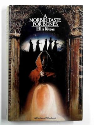 Seller image for A morbid taste for bones: a mediaeval whodunnit for sale by Cotswold Internet Books