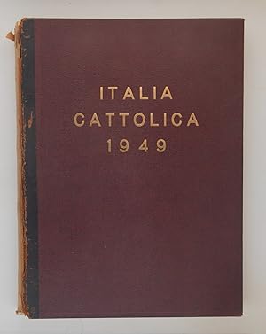 Italia Cattolica. Rassegna della civiltà cristiana (Anno I - II)