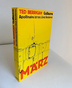 Bild des Verkufers fr Guillaume Apollinaire ist tot. Und anderes. - Gedichte, Prosa, Kollaborationen. zum Verkauf von Antiquariat Maralt