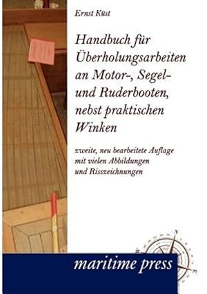 Seller image for Handbuch fr berholungsarbeiten an Motor-, Segel- und Ruderbooten, nebst praktischen Winken for sale by GreatBookPrices