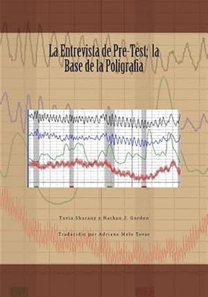 Seller image for La entrevista de Pre-Test; la base de la poligrafa/ Pre-Test Interview; the base of the polygraphic -Language: spanish for sale by GreatBookPrices