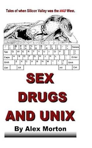 Seller image for Sex Drugs and Unix for sale by GreatBookPrices
