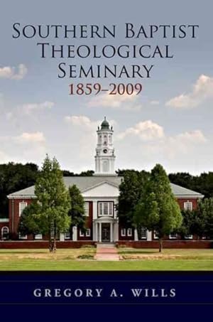 Seller image for Southern Baptist Seminary, 1859-2009 for sale by GreatBookPrices