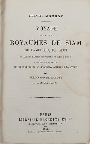 Bild des Verkufers fr Voyage dans les Royaumes de Siam de Cambodge, de Laos et autres parties centrales de L'Indo-chine. Relation extraite du journal et de la correspondance de l'auteur. zum Verkauf von Asia Bookroom ANZAAB/ILAB