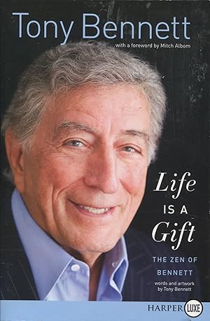 Life Is a Gift; The Zen of Bennett