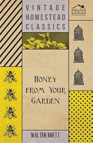 Imagen del vendedor de Honey from Your Garden a la venta por GreatBookPrices