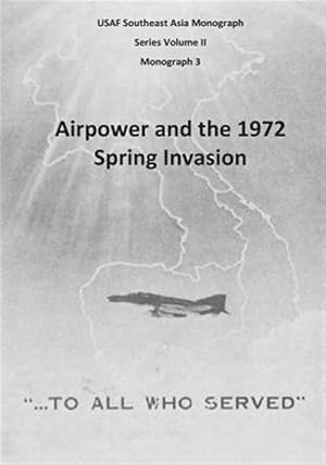 Image du vendeur pour Airpower and the 1972 Spring Invasion mis en vente par GreatBookPrices