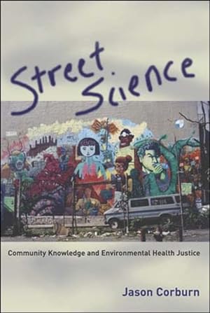 Seller image for Street Science : Community Knowledge And Environmental Health Justice for sale by GreatBookPrices