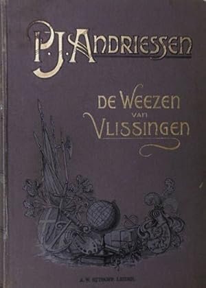 Immagine del venditore per De weezen van Vlissingen of hoe onze Republiek onafhankelijk werd. Een verhaal uit het derde tijdperk van den Tachtigjarigen Oorlog. 6e druk. venduto da Gert Jan Bestebreurtje Rare Books (ILAB)