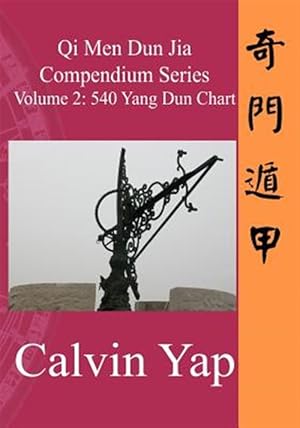 Seller image for Qi Men Dun Jia Compendium Series Volume 2 - 540 Yang Dun Chart for sale by GreatBookPrices