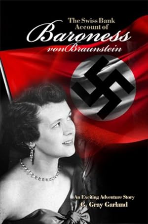 Bild des Verkufers fr Swiss Bank Account of Baroness Von Braunstein : An Exciting Adventure Story zum Verkauf von GreatBookPrices