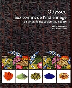 Seller image for Odysse aux confins de l'indienne de la cuisine des couleurs au ngoce for sale by Bouquinerie Le Fouineur