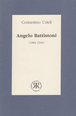 Imagen del vendedor de Angelo Battistoni 1884-1948. Il combattente di Dio a la venta por Arca dei libri di Lorenzo Casi