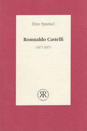 Image du vendeur pour Romualdo Castelli (1877-1937). Un ardito dello spirito in un corpo inerte mis en vente par Arca dei libri di Lorenzo Casi