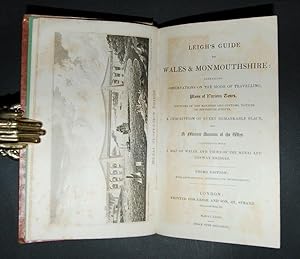 Seller image for Leigh's Guide to Wales & Monmouthshire: Containing Observations on the Mode of Travelling, Plans of Various Tours, Sketches of the Manners and Customs, Notices of historical Events, a Description of Every Remarkable Place, and a Minute Account of the Wye. for sale by Forest Books, ABA-ILAB