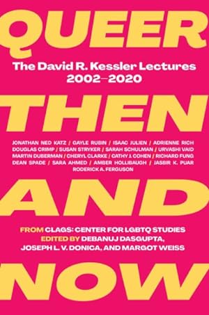 Imagen del vendedor de Queer Then and Now : The David R. Kessler Lectures, 2002-2020 a la venta por GreatBookPrices