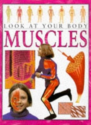Bild des Verkufers fr Muscles (Look at Your Body) zum Verkauf von WeBuyBooks