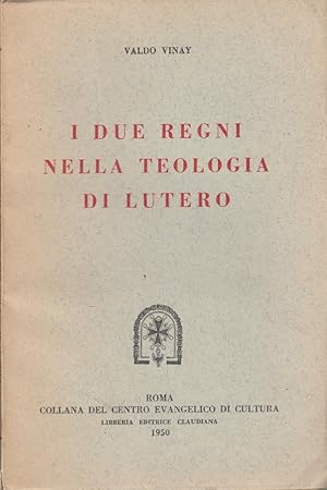 Imagen del vendedor de I due regni nella teologia di Lutero a la venta por Arca dei libri di Lorenzo Casi