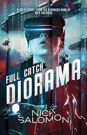 Imagen del vendedor de Full Catch Diorama: A Sci-Fi Story From the Deranged Mind of Nick Salomon a la venta por GreatBookPrices