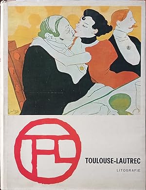 Toulouse-Lautrec. Litografie - Puntesecche. Opera completa.