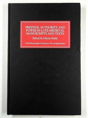 Seller image for Prestige, authority and power in late medieval manuscripts and texts for sale by Cotswold Internet Books