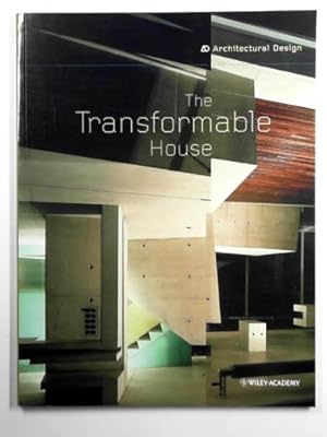 Bild des Verkufers fr The transformable house (Architectural Design, vol.70, no.4) zum Verkauf von Cotswold Internet Books