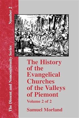 Image du vendeur pour History of the Evangelical Churches of the Valleys of Piemont mis en vente par GreatBookPrices