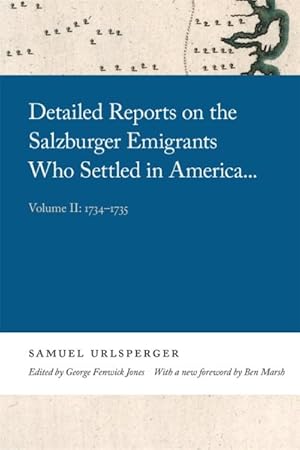Image du vendeur pour Detailed Reports on the Salzburger Emigrants Who Settled in America : 1734-1735 mis en vente par GreatBookPrices