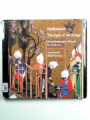 Imagen del vendedor de Shahnameh: the epic of the Kings [The national epic of Persia] a la venta por Cotswold Internet Books