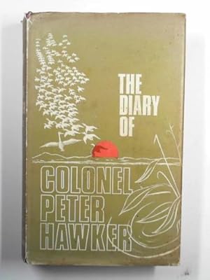 Immagine del venditore per The diary of Colonel Peter Hawker 1802-1853 venduto da Cotswold Internet Books