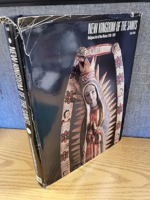 New Kingdom of the Saints: Religious Art of New Mexico 1780-1907