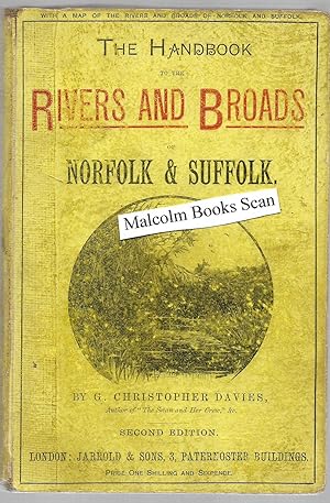 The Handbook to the Rivers and Broads of Norfolk & Suffolk; with illustrations and a map.