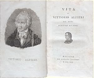 Vita di Vittorio Alfieri da Asti scritta da esso.