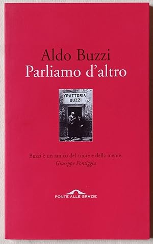 Seller image for Parliamo d'altro. for sale by Libreria Antiquaria Palatina