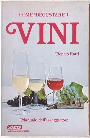Immagine del venditore per Come degustare i vini. venduto da Libreria Antiquaria Palatina