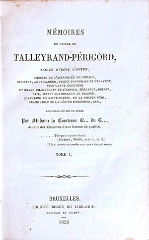 Memoires du prince de Talleyrand-Périgord ancien évèque d'Autun []. Recueillis et mis en ordre p...