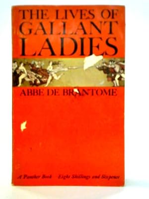 Imagen del vendedor de The Lives of the Gallant Ladies a la venta por World of Rare Books