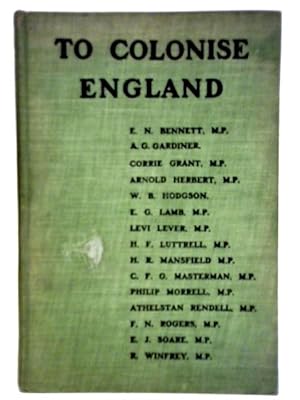 Imagen del vendedor de To Colonise England: A Plea for Policy a la venta por World of Rare Books