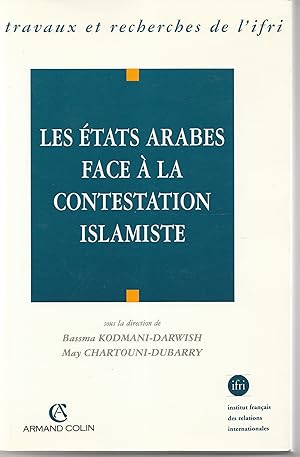 Les Etats arabes face à la contestation islamiste