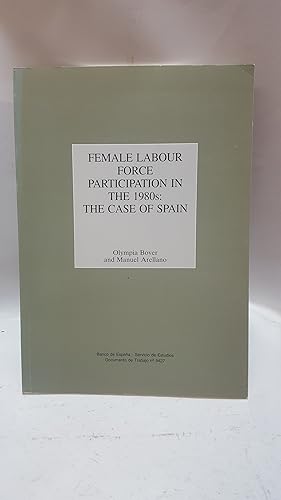 Bild des Verkufers fr Female Labour Force Participation in the 1980's : The Case of Spain zum Verkauf von Cambridge Rare Books
