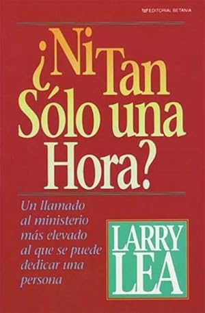 Imagen del vendedor de Ni tan solo una hora/ Could You Not Tarry One Hour -Language: spanish a la venta por GreatBookPrices